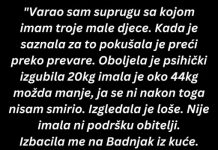 “Varao sam suprugu sa kojom imam troje male djece…”