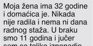 Moja žena ima 32 godine i domaćica je”