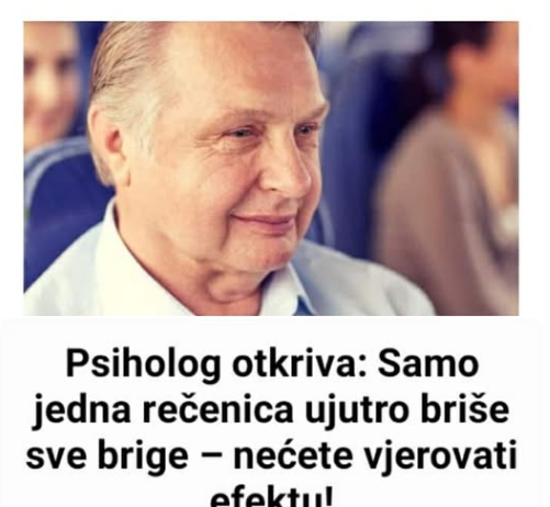 Psiholog otkriva: Samo jedna rečenica ujutro briše sve brige – nećete vjerovati efektu!