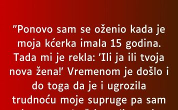 “Ponovo sam se oženio kada je moja kćerka imala 15 godina…